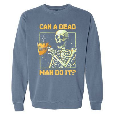 Can A Dead Man Do It Funny Halloween Aba Behavior Analysis Garment-Dyed Sweatshirt