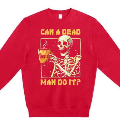 Can A Dead Man Do It Funny Halloween Aba Behavior Analysis Premium Crewneck Sweatshirt