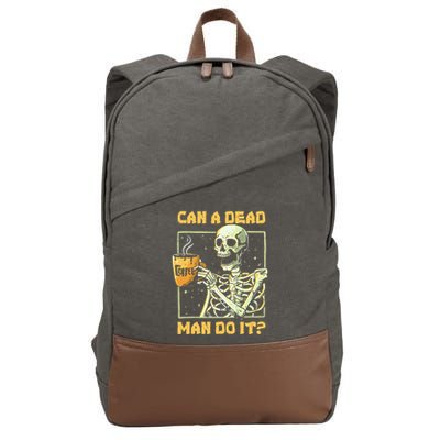 Can A Dead Man Do It Funny Halloween Aba Behavior Analysis Cotton Canvas Backpack