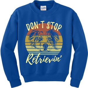 Cute Aussie Dont Stop Retrievin Australian Shepherd Lovers Gift Kids Sweatshirt