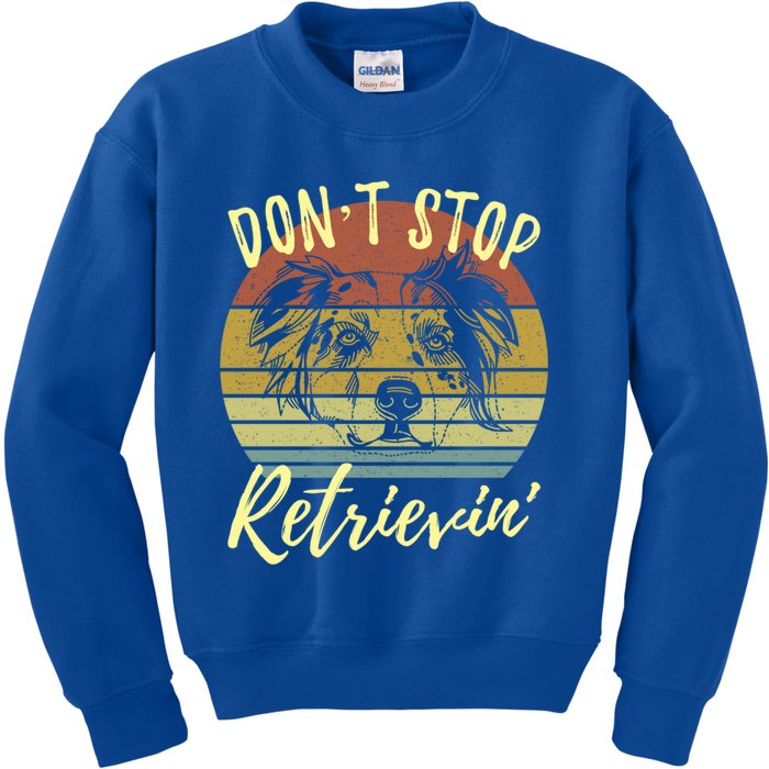 Cute Aussie Dont Stop Retrievin Australian Shepherd Lovers Gift Kids Sweatshirt