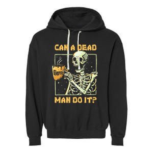 Can A Dead Man Do It Funny Halloween ABA Behavior Analysis Garment-Dyed Fleece Hoodie