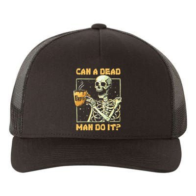 Can A Dead Man Do It Funny Halloween ABA Behavior Analysis Yupoong Adult 5-Panel Trucker Hat