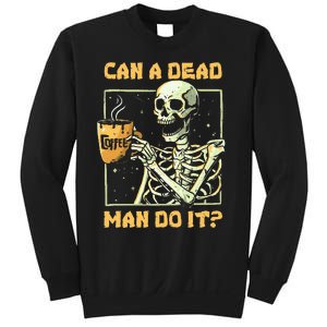 Can A Dead Man Do It Funny Halloween ABA Behavior Analysis Sweatshirt