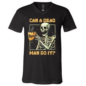 Can A Dead Man Do It Funny Halloween ABA Behavior Analysis V-Neck T-Shirt