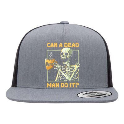 Can A Dead Man Do It Funny Halloween ABA Behavior Analysis Flat Bill Trucker Hat