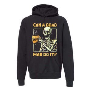 Can A Dead Man Do It Funny Halloween ABA Behavior Analysis Premium Hoodie