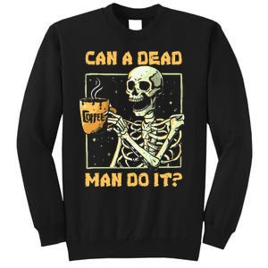 Can A Dead Man Do It Funny Halloween ABA Behavior Analysis Tall Sweatshirt