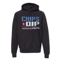 Chips And Dip 2024 Election Parody Premium Hoodie