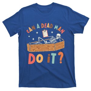 Can A Dead Man Do It Retro Halloween Behavior Analyst ABA T-Shirt