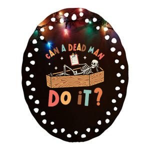 Can A Dead Man Do It Retro Halloween Behavior Analyst ABA Ceramic Oval Ornament