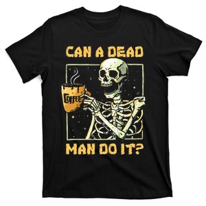 Can A Dead Man Do It Funny Halloween ABA Behavior Analysis T-Shirt