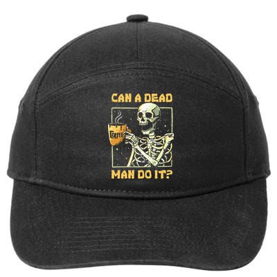 Can A Dead Man Do It Funny Halloween ABA Behavior Analysis 7-Panel Snapback Hat