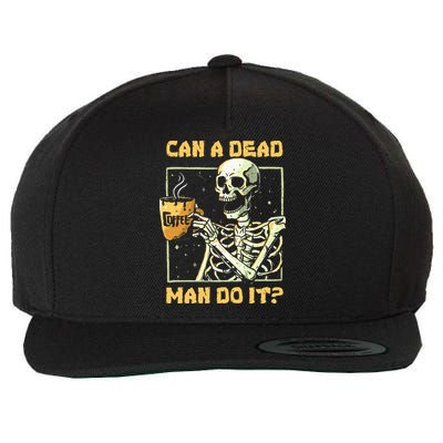 Can A Dead Man Do It Funny Halloween ABA Behavior Analysis Wool Snapback Cap