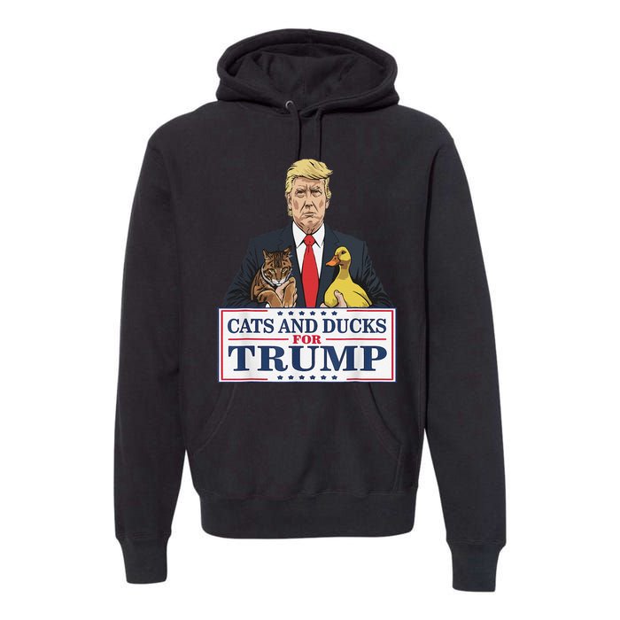 Cats And Ducks For Trump 2024 Kittens And Ducks For Trump Gift Premium Hoodie