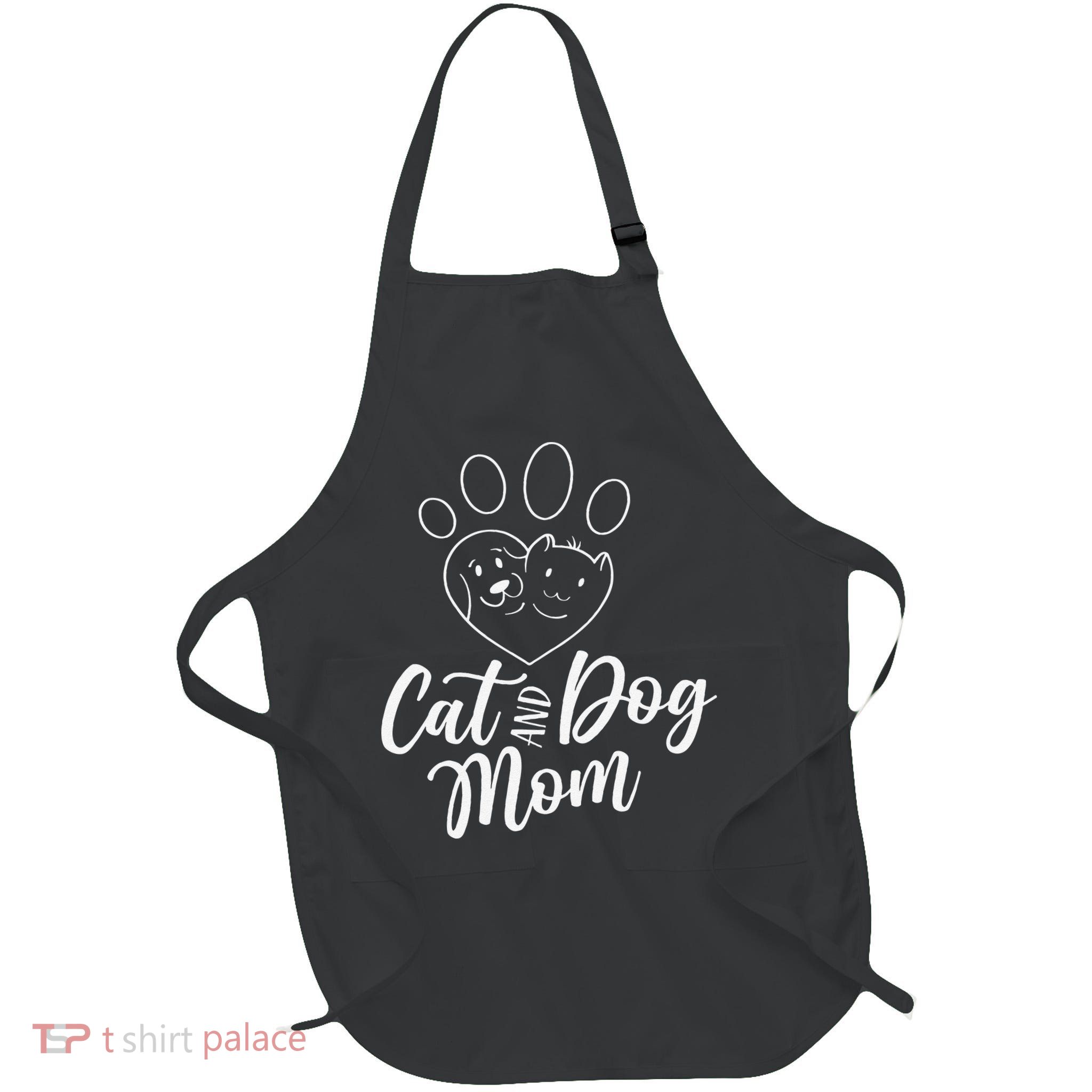 Cat And Dog Mom Dogs Cats Lover Mother Mommy Mama Mothers Apron