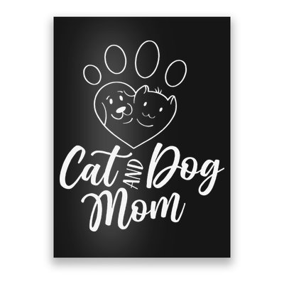 Cat And Dog Mom Dogs Cats Lover Mother Mommy Mama Mothers Poster