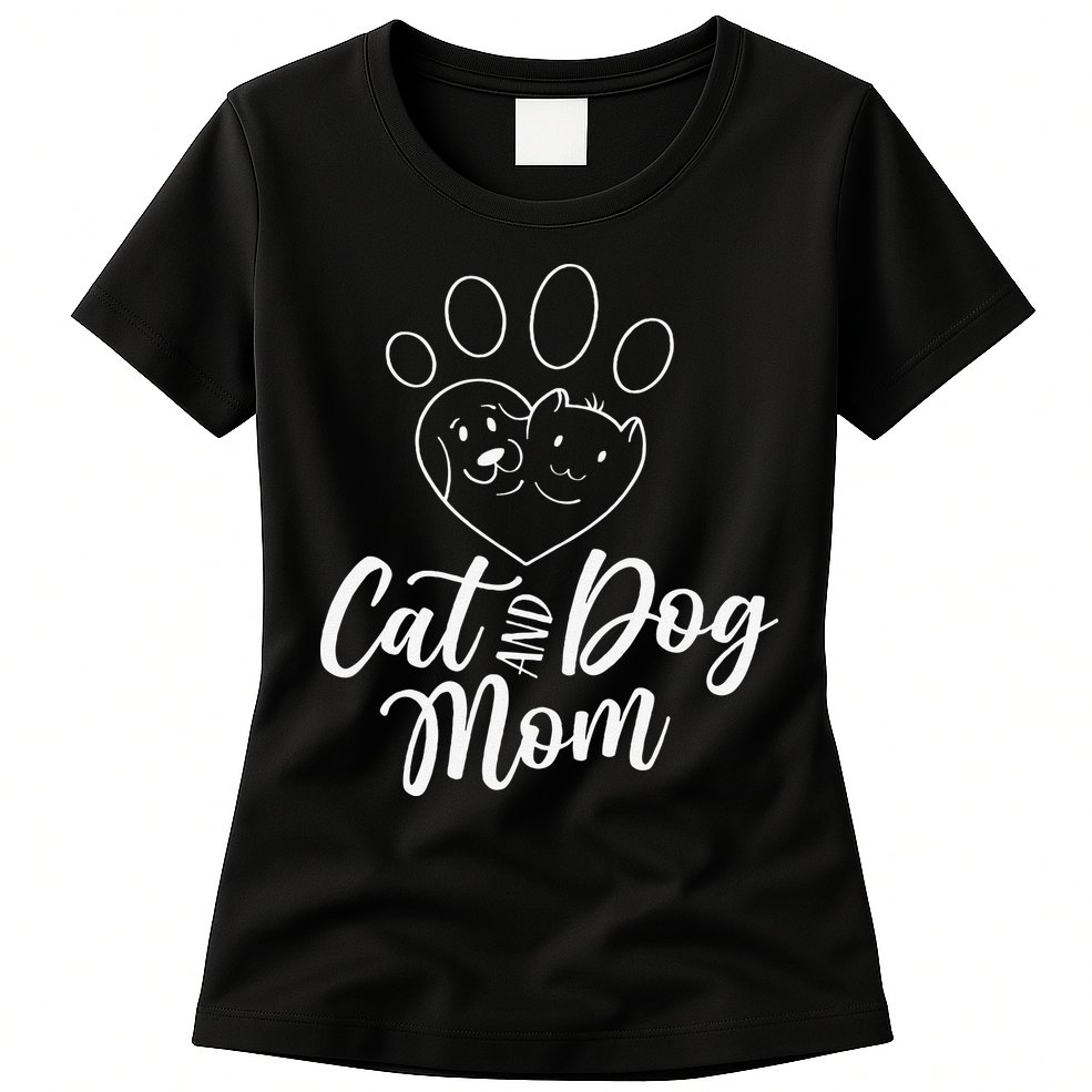 Cat And Dog Mom Dogs Cats Lover Mother Mommy Mama Mothers Womens T-Shirt