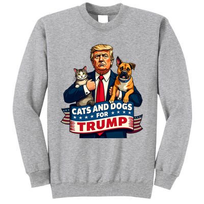 Cats And Dogs For Trump 2024 Kittens And Dogs For Trump Tall Sweatshirt