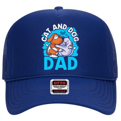 Cat And Dog Dad Cats Lover Dogs Father Daddy Papa Fathers High Crown Mesh Back Trucker Hat