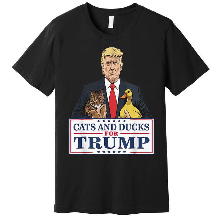 Cats And Ducks For Trump 2024 Kittens And Ducks For Trump Premium T-Shirt