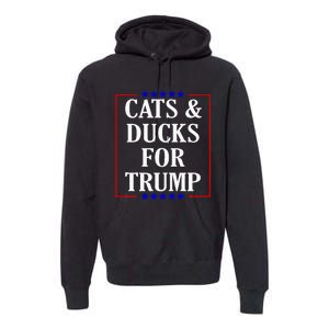 Cats And Ducks For Trump Kittens And Ducks For Trump 2024 Premium Premium Hoodie