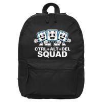 Ctrl + Alt + Del Squad Control Alt Delete Task Manager Funny 16 in Basic Backpack