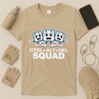 Ctrl + Alt + Del Squad Control Alt Delete Task Manager Funny T-Shirt