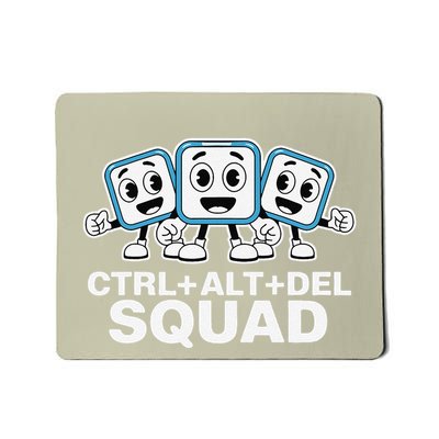 Ctrl + Alt + Del Squad Control Alt Delete Task Manager Funny Mousepad
