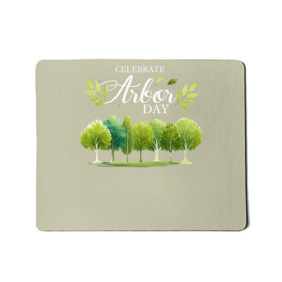 Celebrate Arbor Day Plant More Trees Earth Day Tree Hugger Mousepad