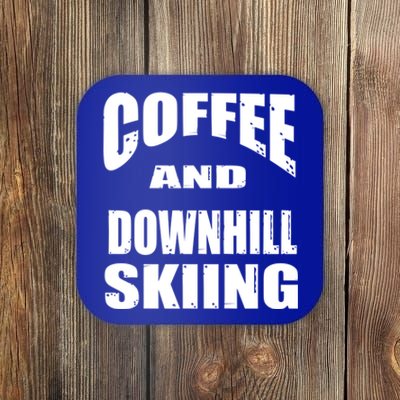 Coffee And Downhill Skiing / Downhill Skiers Design Gift Coaster