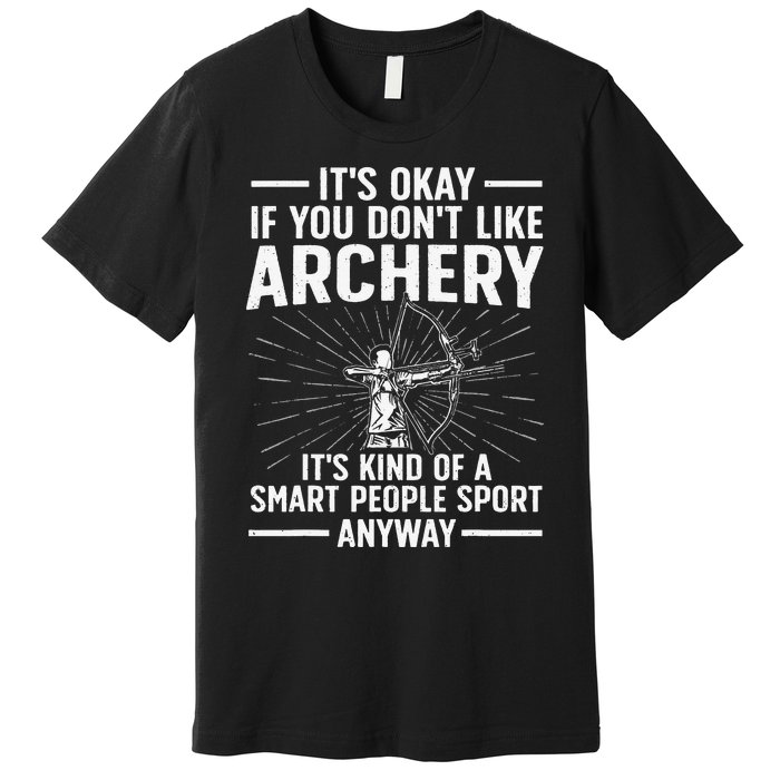 Cute Archery Design For   Archer Bow Archery Lover Premium T-Shirt