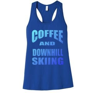 Coffee And Downhill Skiing / Downhill Skiers Design Funny Gift Women's Racerback Tank