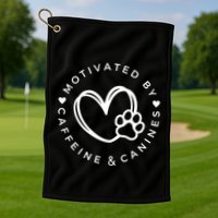 Coffee And Dog Lover Gift Motivated By Canines And Caffeine Golf Towel