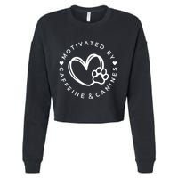 Coffee And Dog Lover Gift Motivated By Canines And Caffeine Cropped Pullover Crew