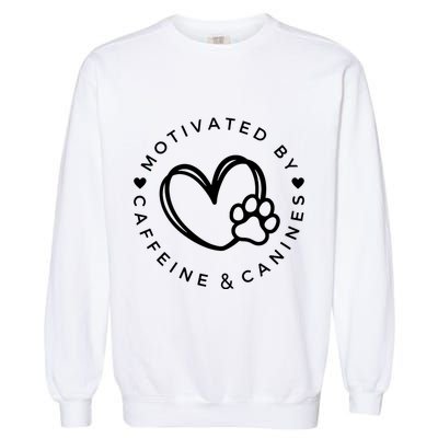 Coffee And Dog Lover Gift Motivated By Canines And Caffeine Garment-Dyed Sweatshirt