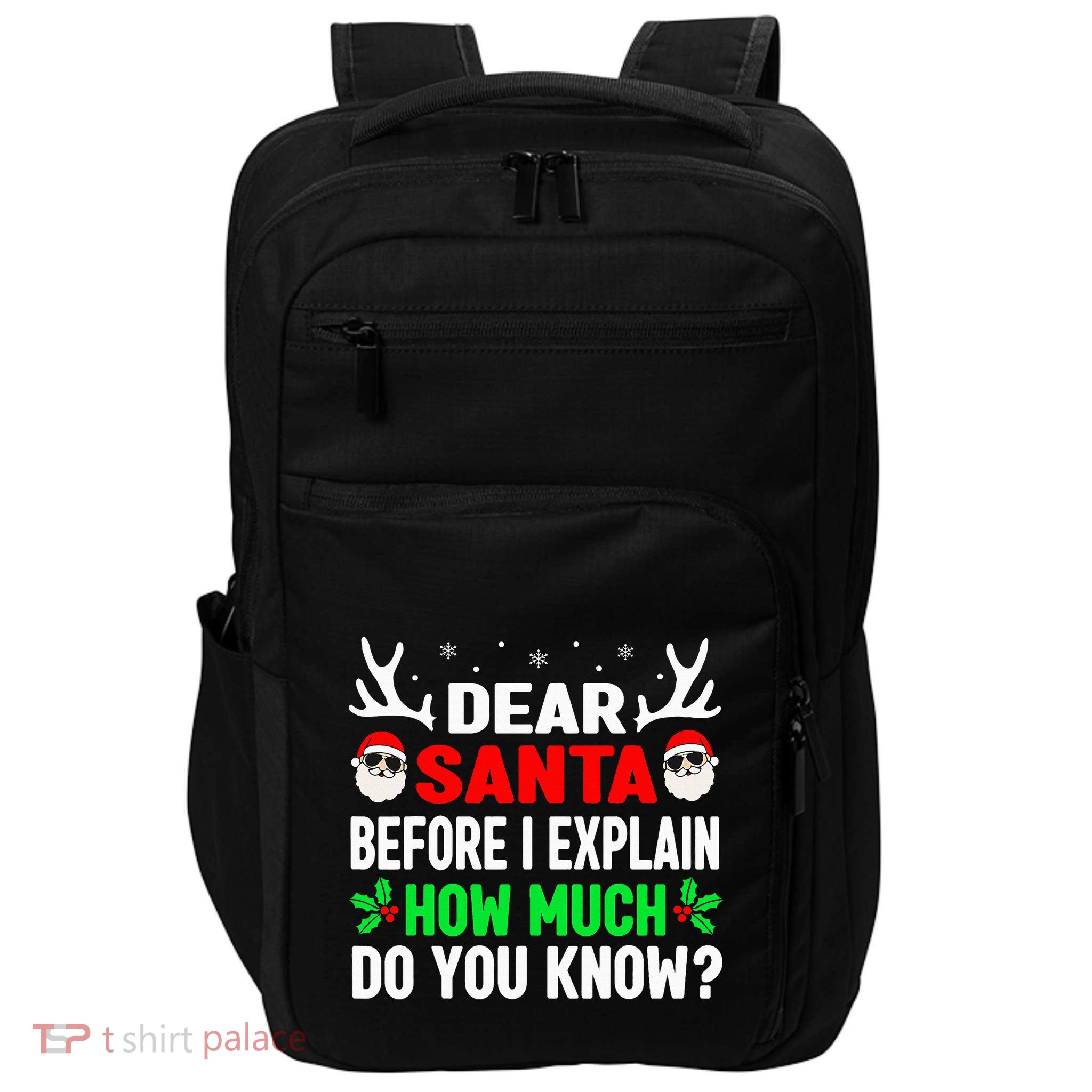 Christmas Adults Dear Santa I Can Explain Impact Tech Backpack