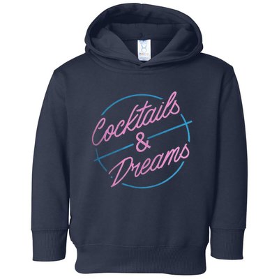 Cocktails And Dreams Toddler Hoodie