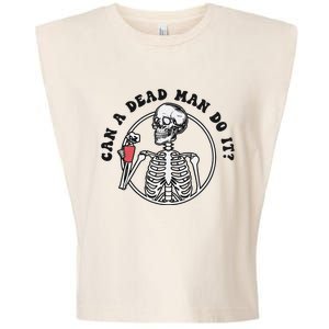 Can A Dead Man Do It Skeleton Halloween Behavior Analysis Garment-Dyed Women's Muscle Tee