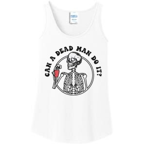 Can A Dead Man Do It Skeleton Halloween Behavior Analysis Ladies Essential Tank