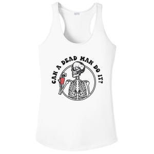 Can A Dead Man Do It Skeleton Halloween Behavior Analysis Ladies PosiCharge Competitor Racerback Tank