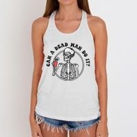 Can A Dead Man Do It Skeleton Halloween Behavior Analysis Women's Knotted Racerback Tank