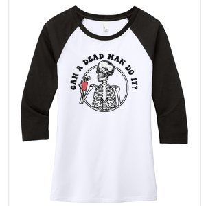 Can A Dead Man Do It Skeleton Halloween Behavior Analysis Women's Tri-Blend 3/4-Sleeve Raglan Shirt