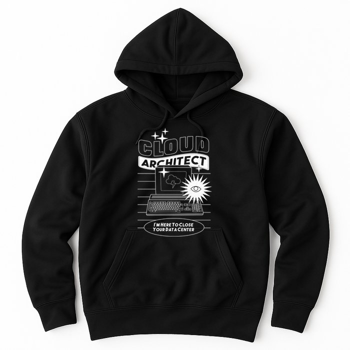 Cloud Architect Data Center Hoodie
