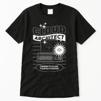 Cloud Architect Data Center Tall T-Shirt