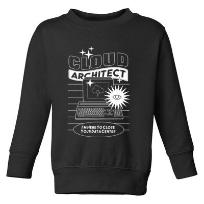Cloud Architect Data Center Toddler Sweatshirt