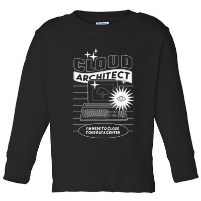 Cloud Architect Data Center Toddler Long Sleeve Shirt