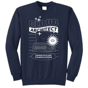 Cloud Architect Data Center Tall Sweatshirt