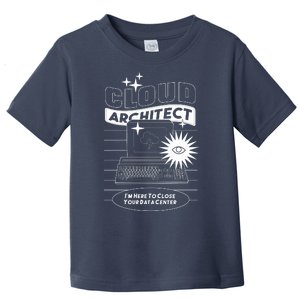 Cloud Architect Data Center Toddler T-Shirt