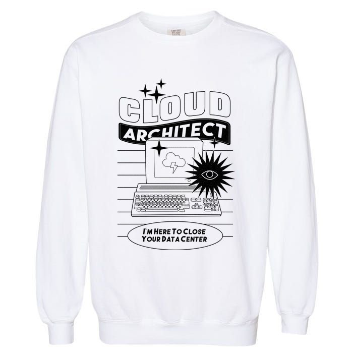 Cloud Architect Data Center Garment-Dyed Sweatshirt